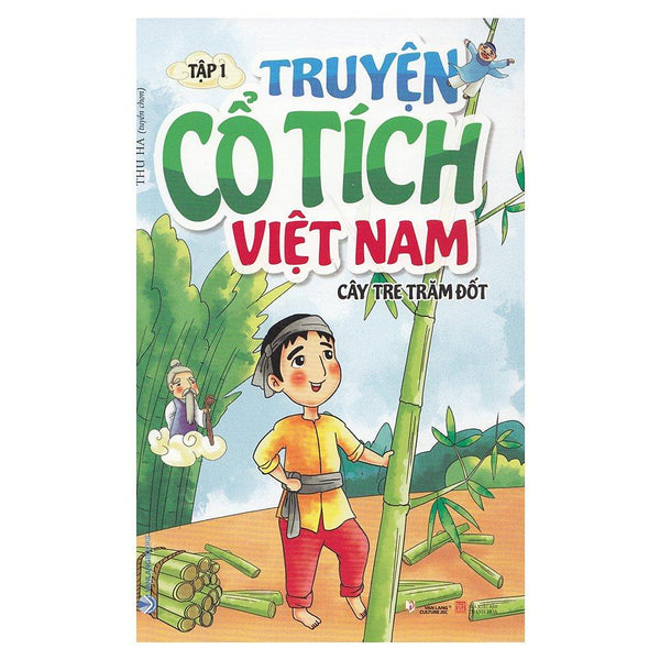 Truyện Cổ Tích Việt Nam Tập 1 - Cây Tre Trăm Đốt