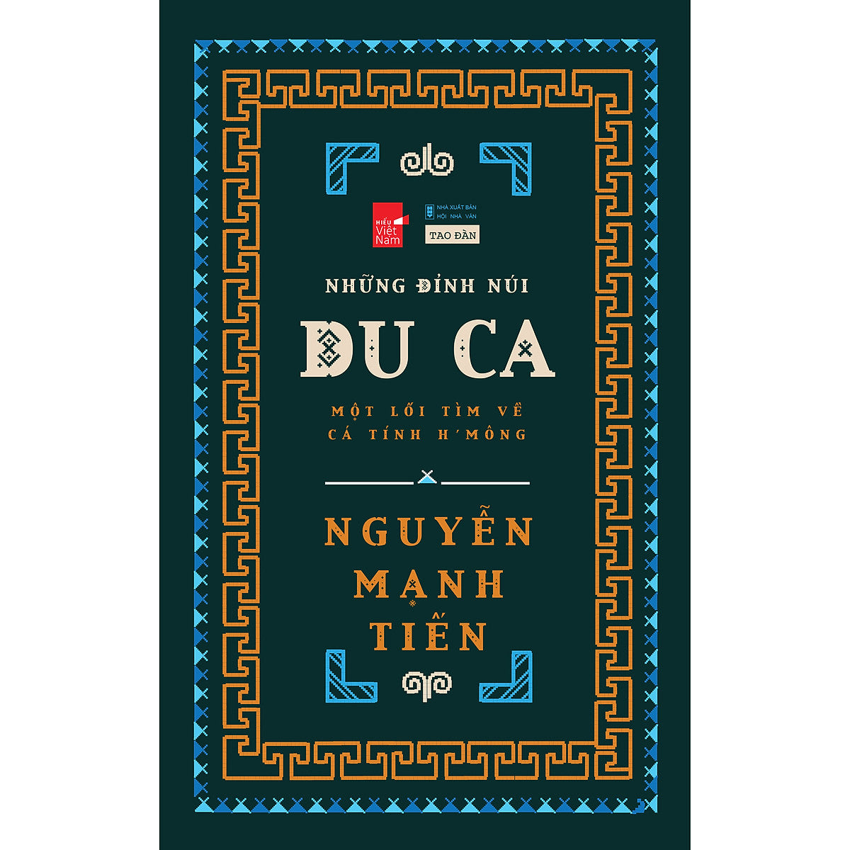 Những Đỉnh Núi Du Ca - Nguyễn Mạnh Tiến - (Bìa Mềm)