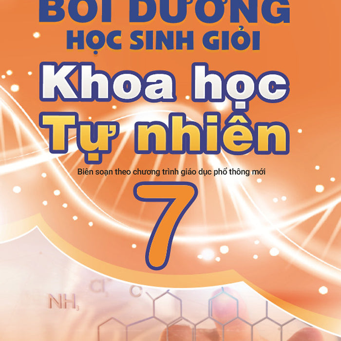 Bồi Dưỡng Học Sinh Giỏi Khoa Học Tự Nhiên 7 - Biên Soạn Theo Chương Trình Gdpt Mới - Ndbooks