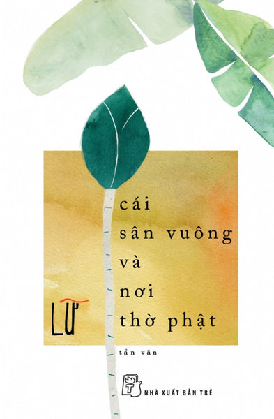 Cái Sân Vuông Và Nơi Thờ Phật