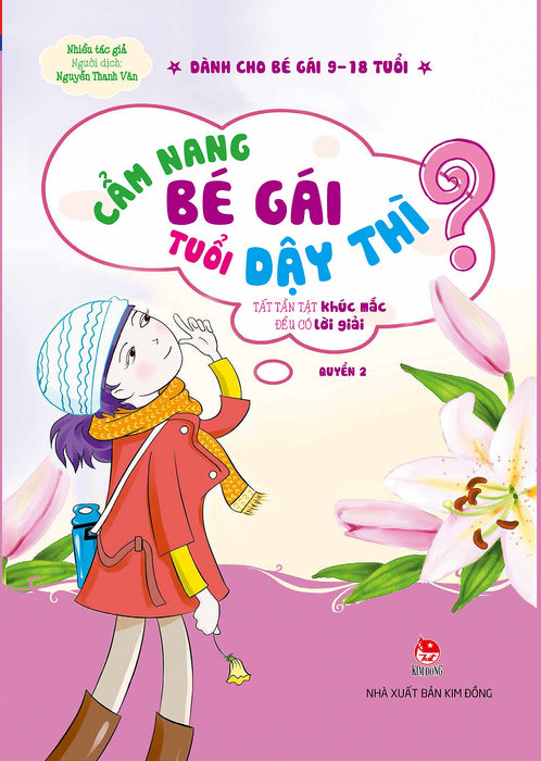 Cẩm Nang Bé Gái Tuổi Dậy Thì - Tất Tần Tật Khúc Mắc Đều Có Lời Giải (Quyển 2)