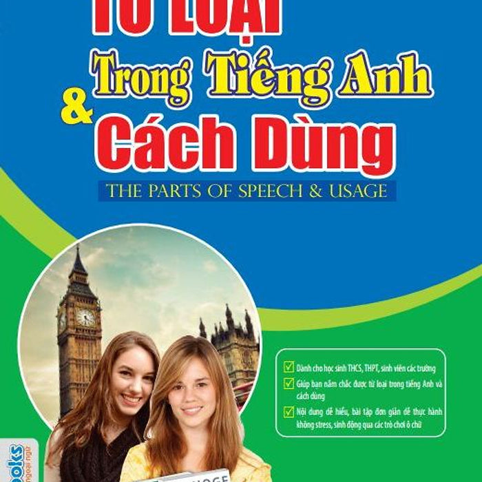 Từ Loại Trong Tiếng Anh Và Cách Dùng (The Part Of Speech & Usage)