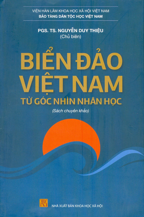 Biển Đảo Việt Nam Từ Góc Nhìn Nhân Học (Sách Chuyên Khảo)