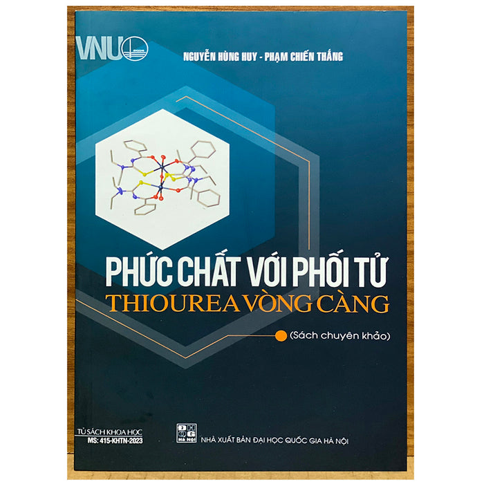 Phức Chất Với Phối Tử Thiourea Vòng Càng (Sách Chuyên Khảo)