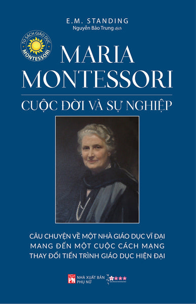 Maria Montessori Cuộc Đời Và Sự Nghiệp
