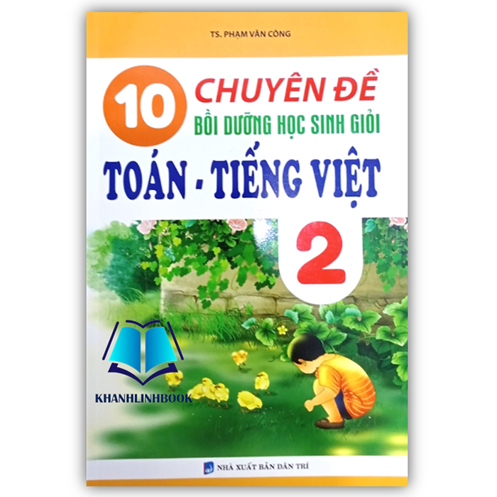 Sách - 10 Chuyên Đề Bồi Dưỡng Học Sinh Giỏi Toán - Tiếng Việt Lớp 2 (Theo Chương Trình Mới)