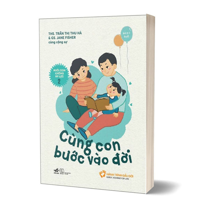 Nuôi Con Không Áp Lực 2 - Cùng Con Bước Vào Đời