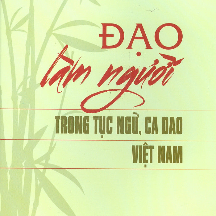 Đạo Làm Người Trong Tục Ngữ, Ca Dao Việt Nam