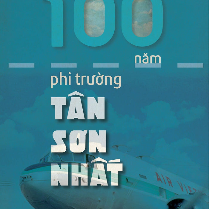 100 Năm Phi Trường Tân Sơn Nhất