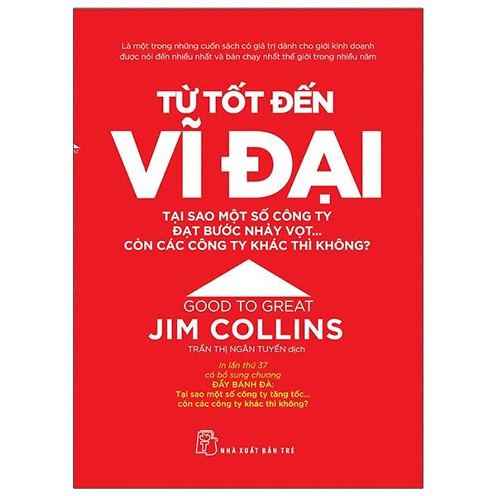 Từ Tốt Đến Vĩ Đại - Jim Collins (Tái Bản 2021)