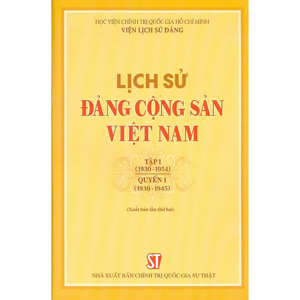 Lịch Sử Đảng Cộng Sản Việt Nam - Tập 1 (1930 - 1954) - Quyển 1 (1930 -1945) - Bản In Năm 2021