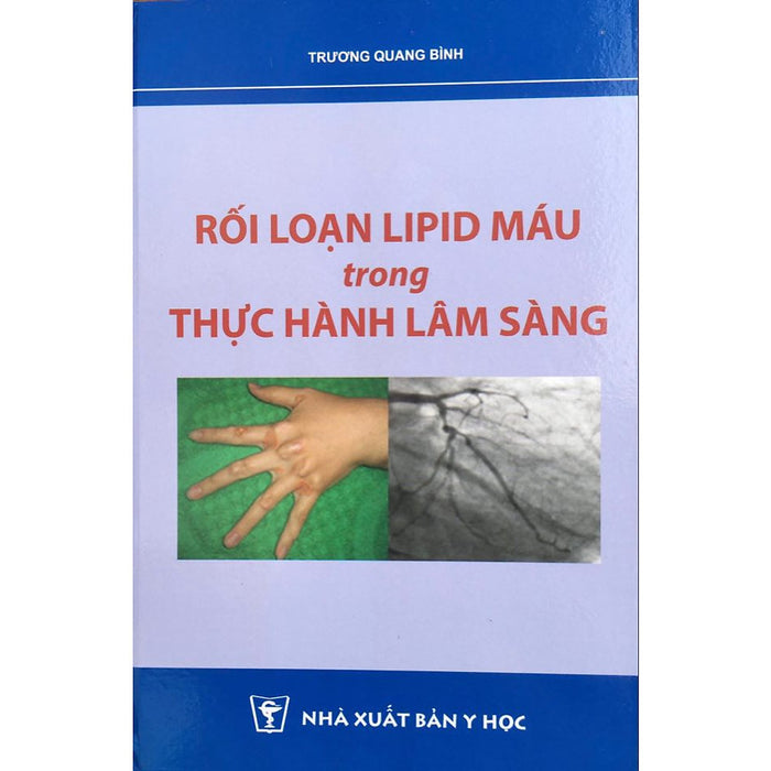 Rối Loạn Lipid Máu Trong Thực Hành Lâm Sàng (Sách In Mầu - 100% Couche)