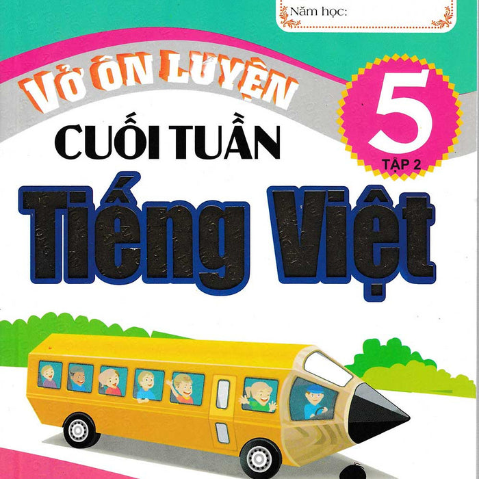 Vở Ôn Luyện Cuối Tuần Tiếng Việt 5 (Ha)