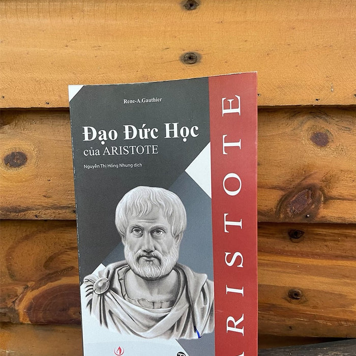 Đạo Đức Học Của Aristote – Rene-A.Gauthier – Trường Phương Books – Nxb Tri Thức