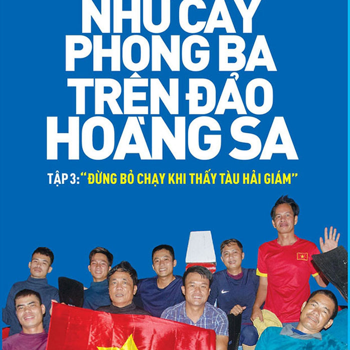 Như Cây Phong Ba Trên Đảo Hoàng Sa - Tập 3: 