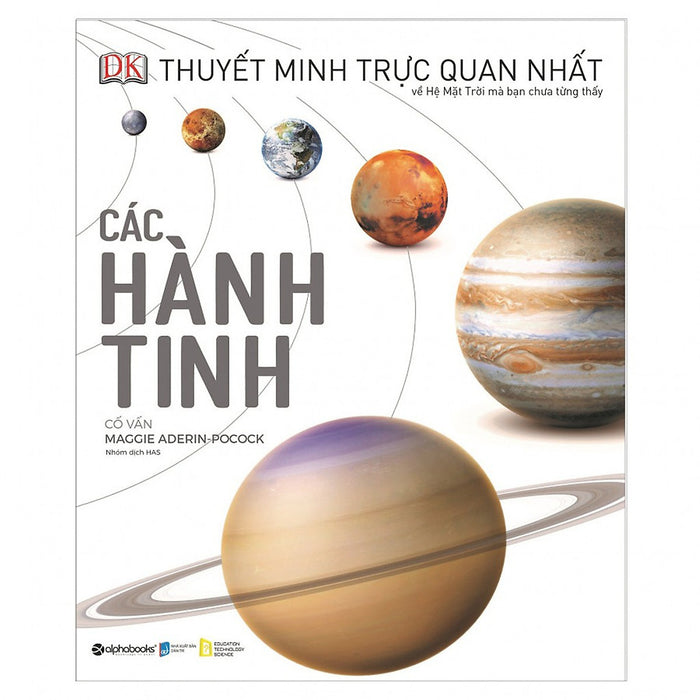 Trạm Đọc | Các Hành Tinh: Thuyết Minh Trực Quan Nhất Về Hệ Mặt Trời Mà Bạn Chưa Từng Thấy