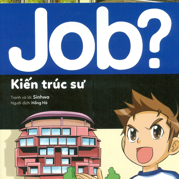 Lựa Chọn Cho Tương Lai: Job? - Kiến Trúc Sư (Tranh Màu)