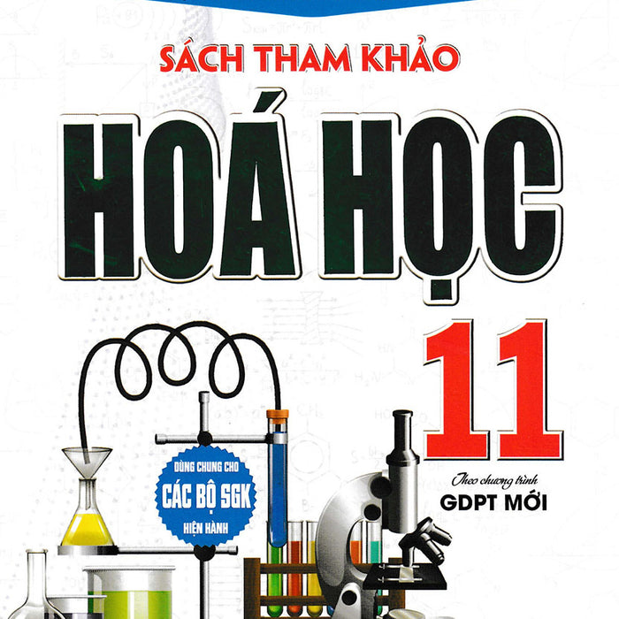 Sách Tham Khảo Hóa Học 11 - Dùng Chung Cho Các Bộ Sgk Hiện Hành _Ha