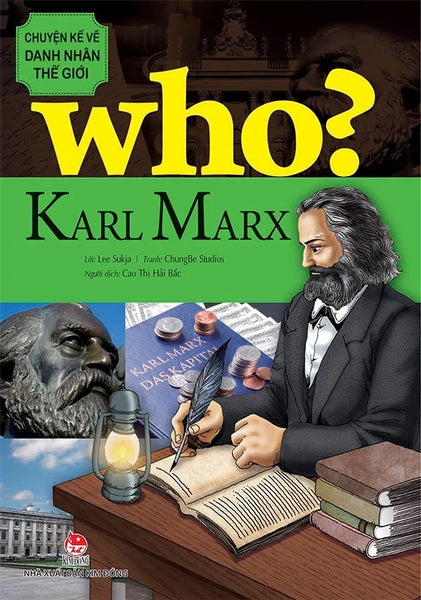 Sách - Who? Chuyện Kể Về Danh Nhân Thế Giới - Karl Marx