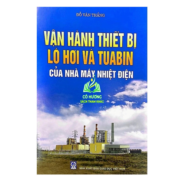 Sách - Vận Hành Thiết Bị Lò Hơi Và Tuabin Trong Các Nhà Máy Điện (Dn)