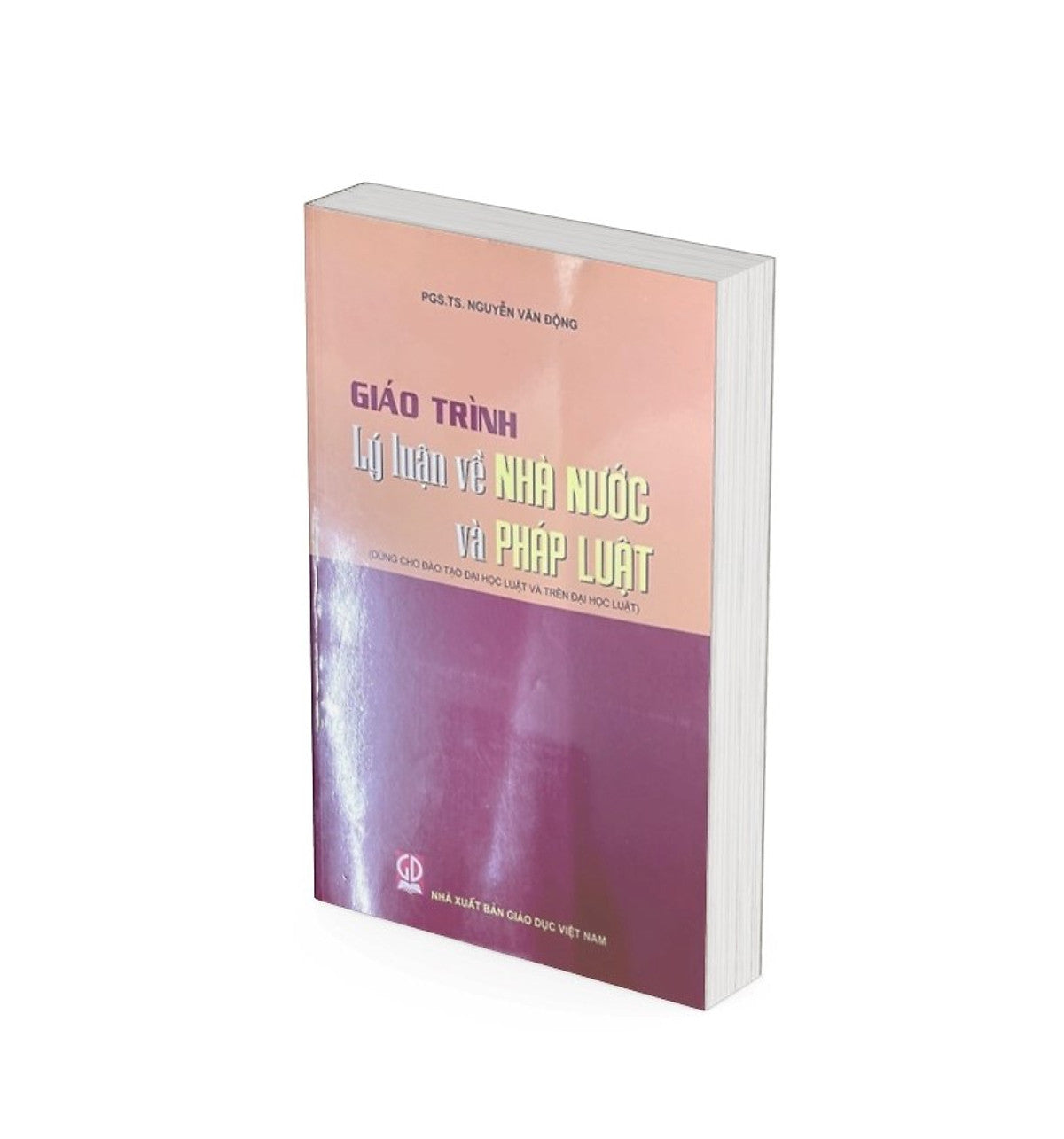 Giáo Trình Lí Luận Chung Về Nhà Nước Và Pháp Luật (Dùng Cho Đào Tạo Đại Học Và Sau Đại Học Luật)