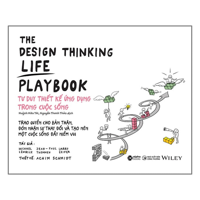 The Design Thinking Life Playbook: Tư Duy Thiết Kế Ứng Dụng Trong Cuộc Sống