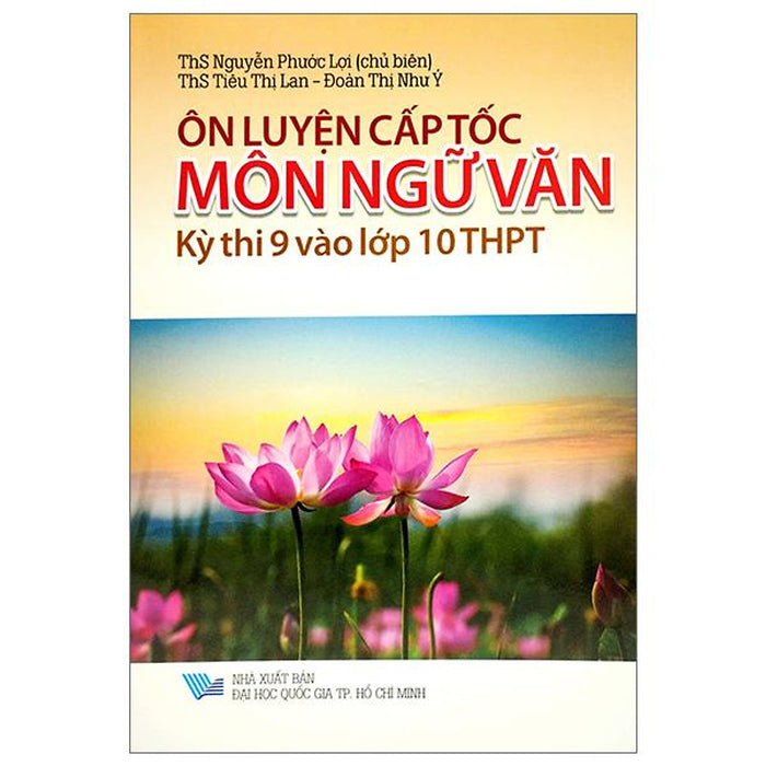 Ôn Luyện Cấp Tốc Kỳ Thi 9 Vào Lớp 10 Thpt - Môn Ngữ Văn