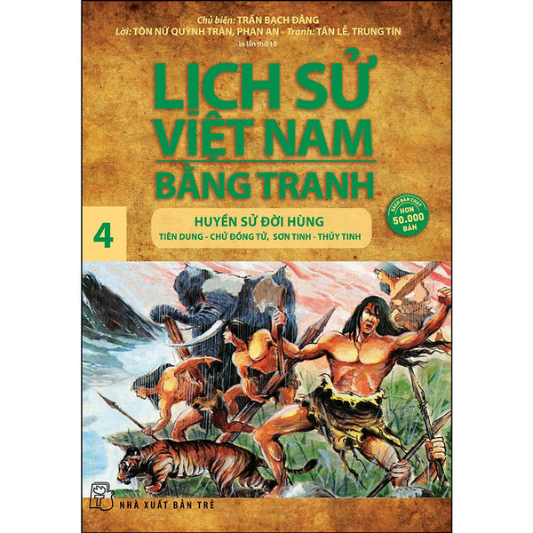 Lịch Sử Việt Nam Bằng Tranh -  Tập 04: Huyền Sử Đời Hùng  (Tái Bản 2022)