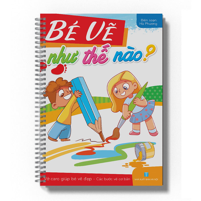 Bé Vẽ Như Thế Nào? - Sách Dạy Vẽ Bằng Vở Caro Giúp Bé Vẽ Đẹp - Các Bước Vẽ Cơ Bản