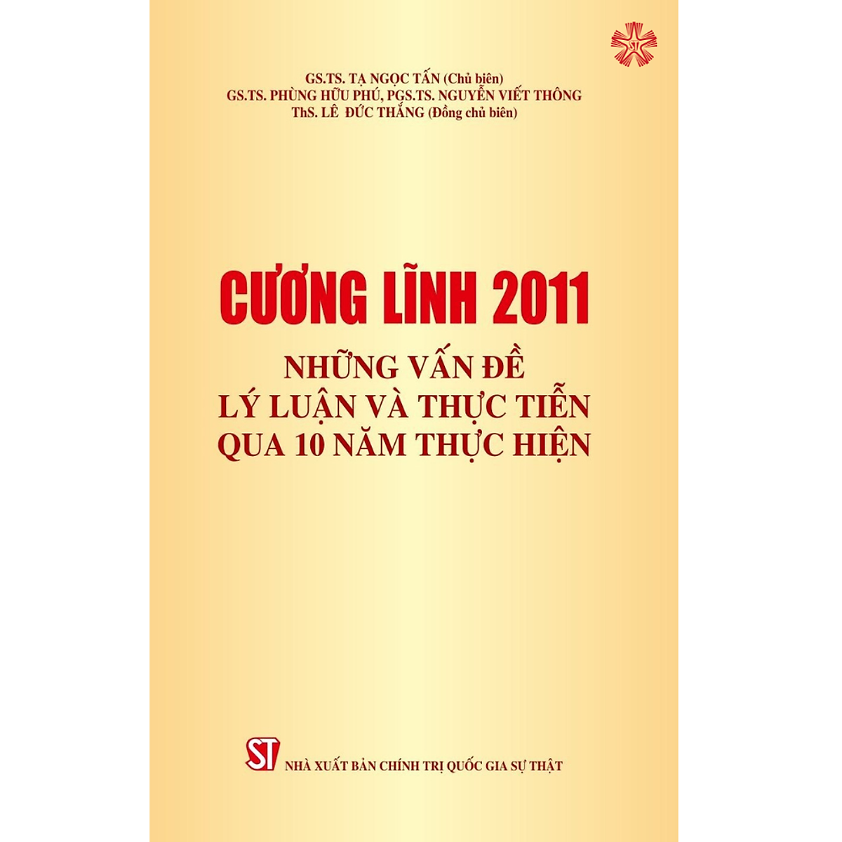 Cương Lĩnh 2011: Những Vấn Đề Lý Luận Và Thực Tiễn Qua 10 Năm Thực Hiện