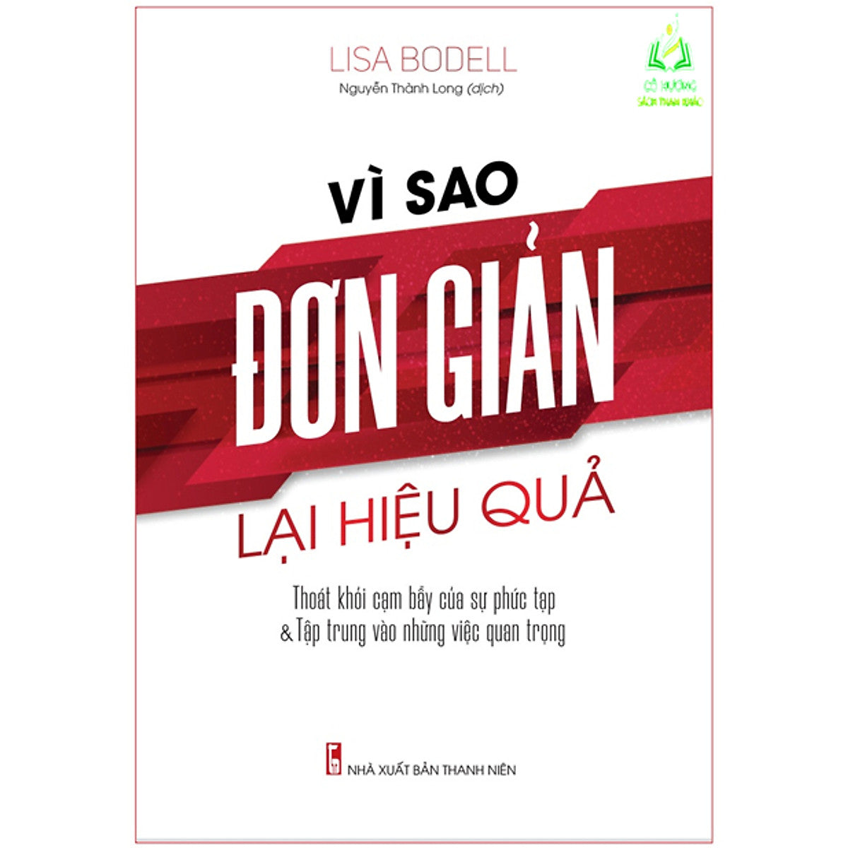 Sách - Vì Sao Đơn Giản Lại Hiệu Quả - Xây Dựng Văn Hóa Doanh Nghiệp (Ml)