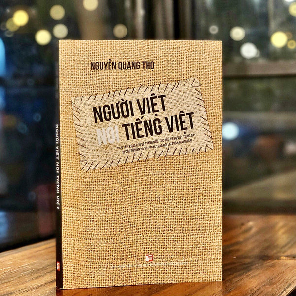 Người Việt Nói Tiếng Việt - Nguyễn Quang Thọ - (Bìa Mềm)