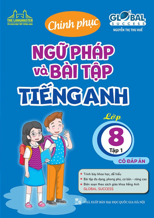 The Langmaster - Chinh Phục Ngữ Pháp Và Bài Tập Tiếng Anh Lớp 8 Tập 1 - Global Success (Có Đáp Án)_ Mt