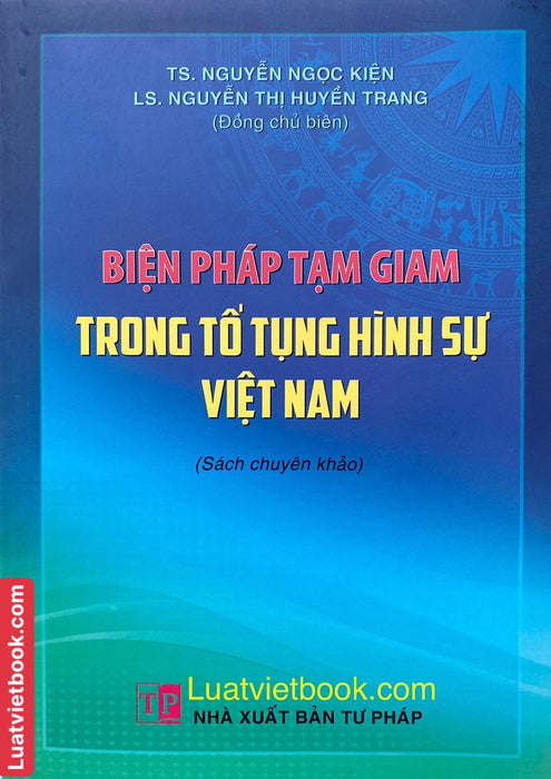 Biện Pháp Tạm Giam Trong Tố Tụng Hình Sự Việt Nam