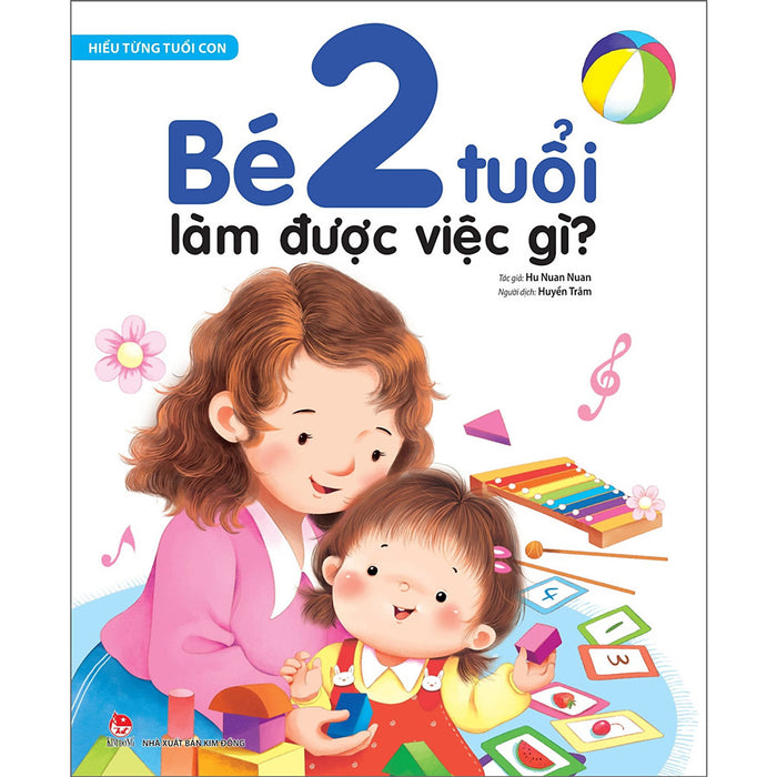 Hiểu Từng Tuổi Con: Bé 2 Tuổi Làm Được Việc Gì?