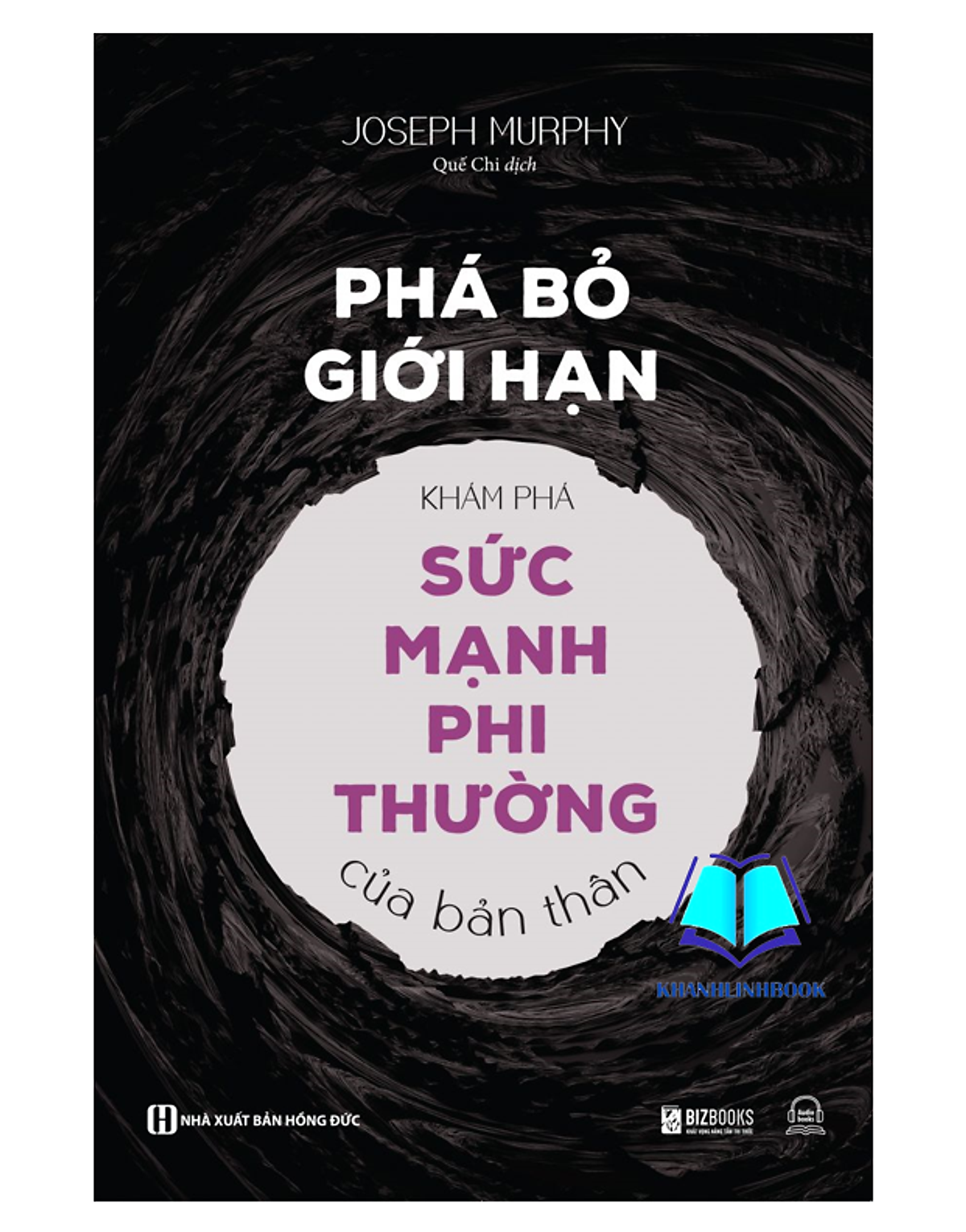 Sách - Phá Bỏ Giới Hạn - Khám Phá Sức Mạnh Phi Thường Của Bản Thân (Mc)