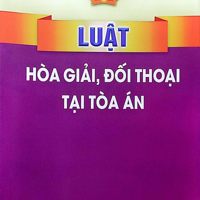 Luật Hòa Giải, Đối Thoại Tại Tòa Án (Hiện Hành)