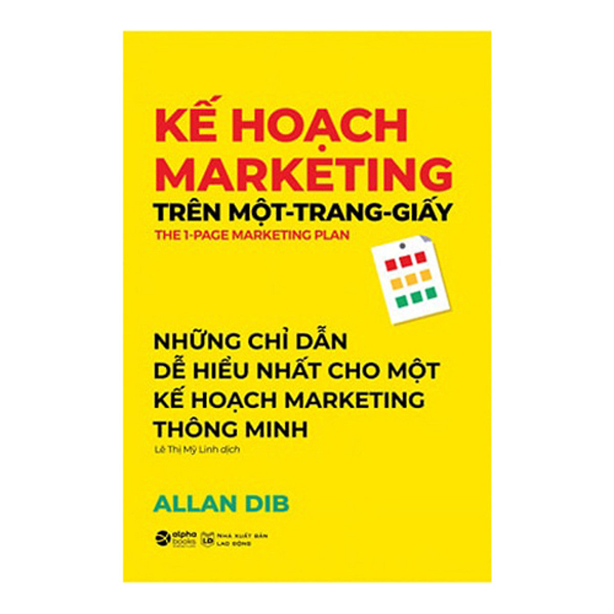 Kế Hoạch Marketing Trên Một Trang Giấy (Những Chỉ Dẫn Dễ Hiểu Nhất Cho Một Kế Hoạch Marketing Thông Minh)