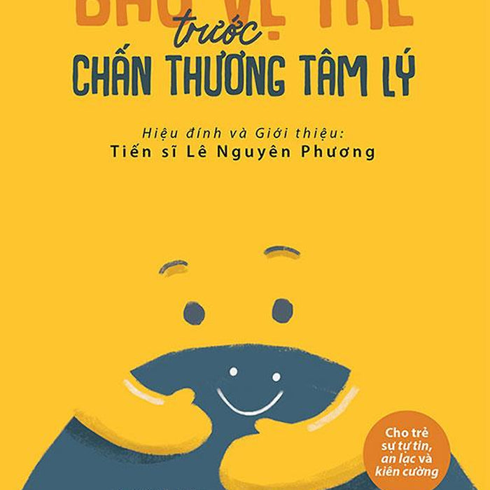 Bảo Vệ Trẻ Trước Chấn Thương Tâm Lý