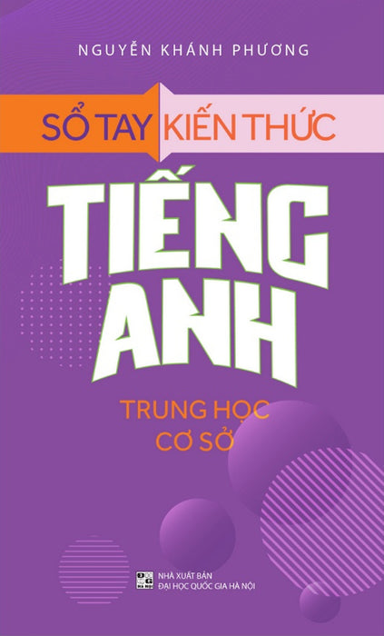 Sổ Tay Kiến Thức Tiếng Anh Trung Học Cơ Sở