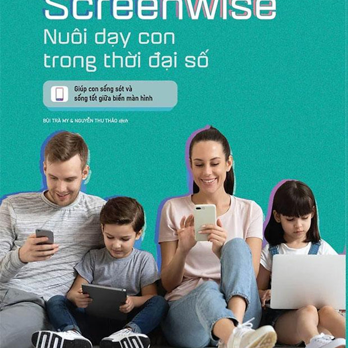 Screenwise - Nuôi Dạy Con Trong Thời Đại Số