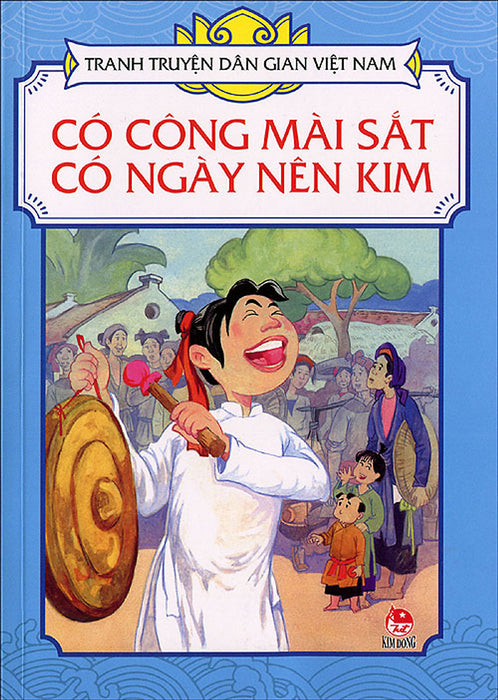 Tranh Truyện Dân Gian Việt Nam - Có Công Mài Sắt, Có Ngày Nên Kim