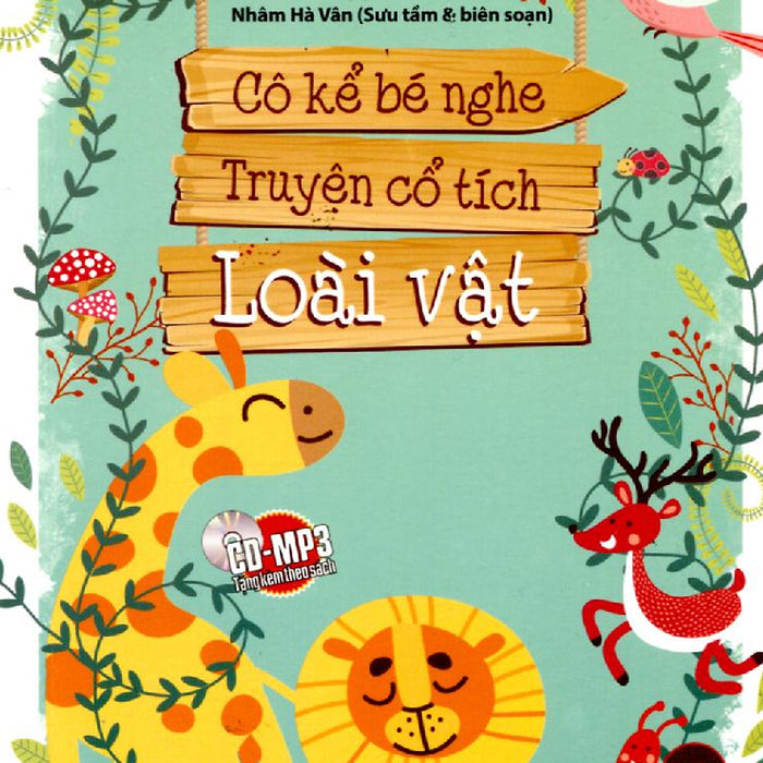 Cô Kể Bé Nghe - Truyện Cổ Tích Về Loài Vật (Kèm Cd)