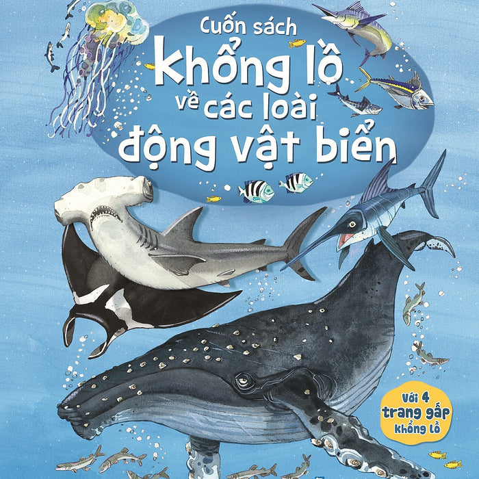 Big Book Of Sea Creatures – Cuốn Sách Khổng Lồ Về Các Loài Động Vật Biển