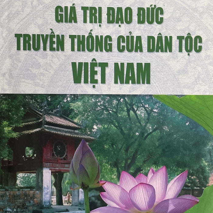 Giá Trị Đạo Đức Truyền Thống Của Dân Tộc Việt Nam