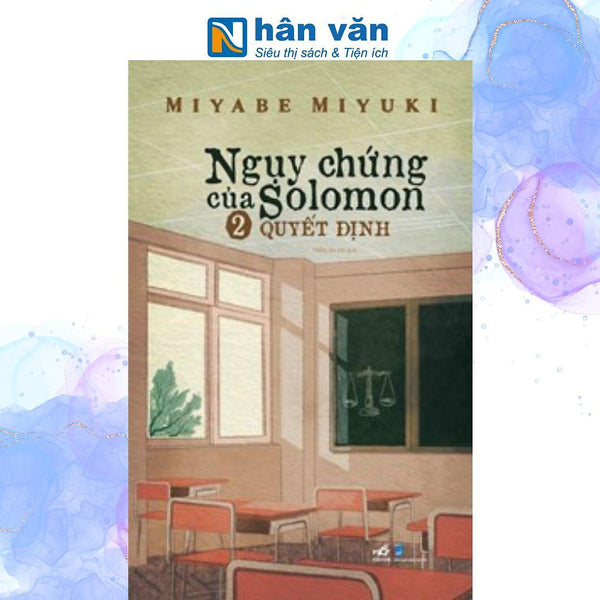 Ngụy Chứng Của Solomon Tập 2 - Quyết Định