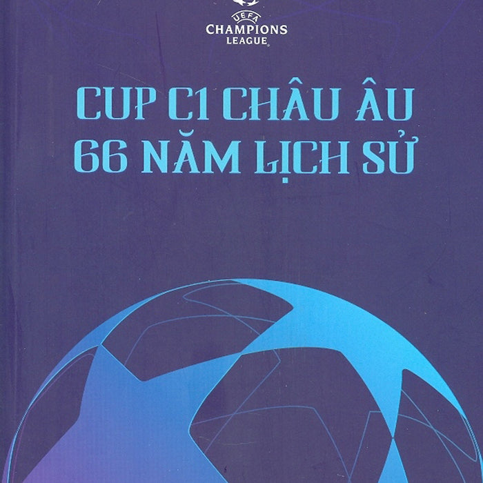 Cup C1 Châu Âu - 66 Năm Lịch Sử