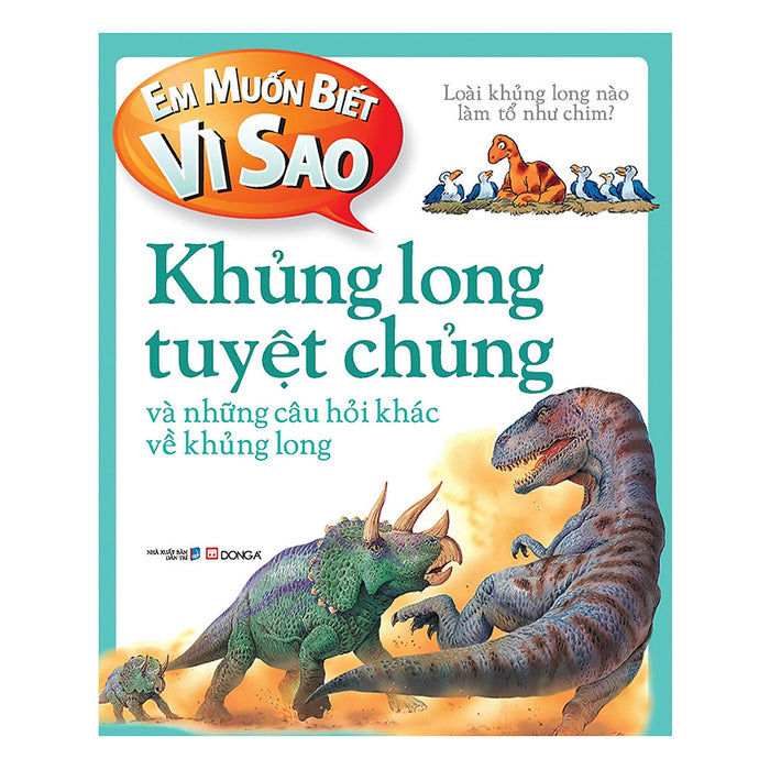 Em Muốn Biết Vì Sao - Khủng Long Tuyệt Chủng (Tái Bản)