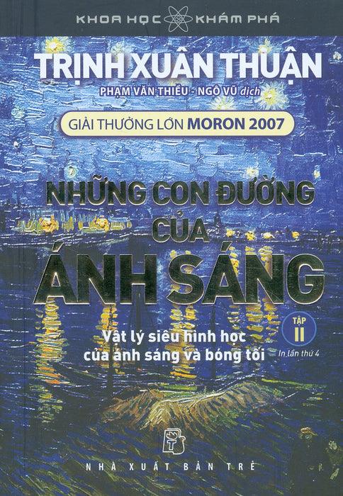 Khoa Học Khám Phá - Những Con Đường Của Ánh Sáng - Tập 2: Vật Lý Siêu Hình Học Của Ánh Sáng Và Bóng Tối (Giải Thưởng Lớn Moron 2007) - Tái Bản 2023