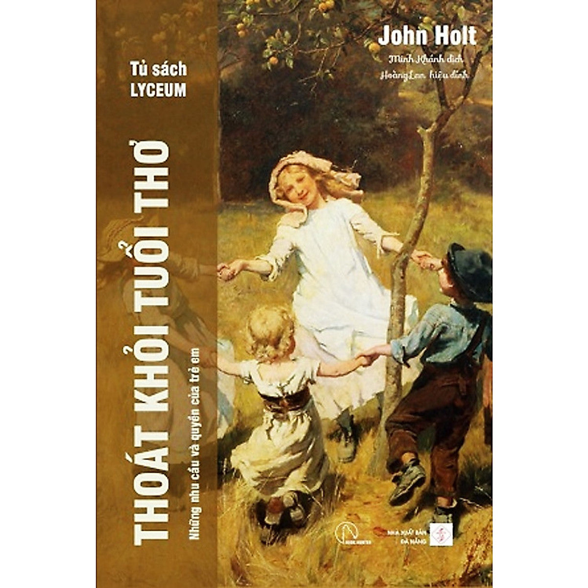 Tủ Sách Lyceum - Thoát Khỏi Tuổi Thơ - Những Nhu Cầu Và Quyển Của Trẻ Em